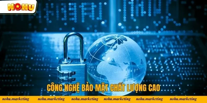 Công nghệ bảo mật chất lượng cao
