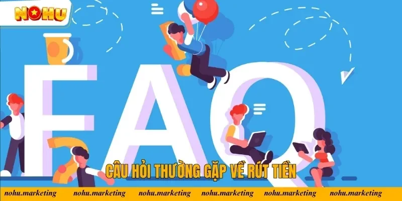 Những câu hỏi thường gặp về rút thưởng Nổ Hũ Những câu hỏi thường gặp về rút thưởng Nổ Hũ