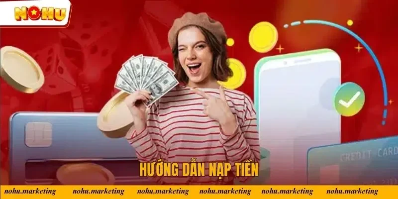 Chỉ dẫn hội viên thanh toán nạp tiền Nổ Hũ Chỉ dẫn hội viên thanh toán nạp tiền Nổ Hũ