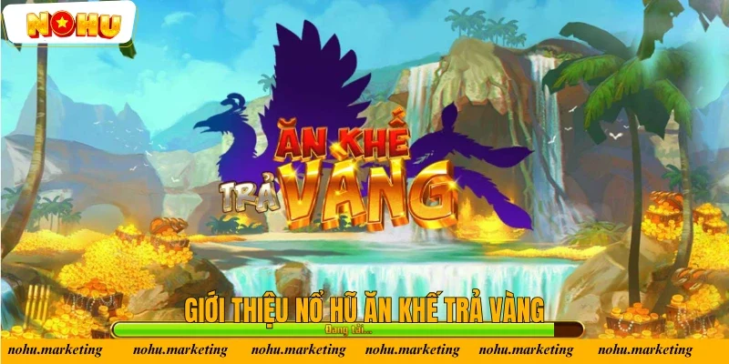 Giới thiệu sơ nét game nổ hũ ăn khế trả vàng