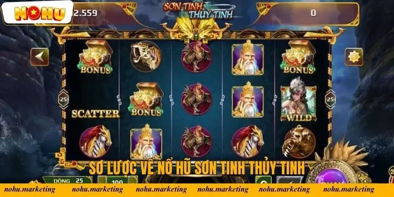 Sơ lược về Nổ Hũ Sơn Tinh Thủy Tinh