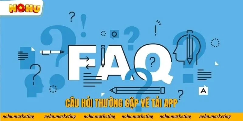 Những câu hỏi thường gặp về download app Nổ Hũ Những câu hỏi thường gặp về download app Nổ Hũ
