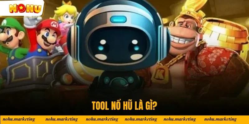 Giới thiệu về tool nổ hũ
