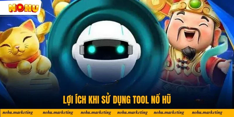 Lợi ích khi dùng tool quay hũ